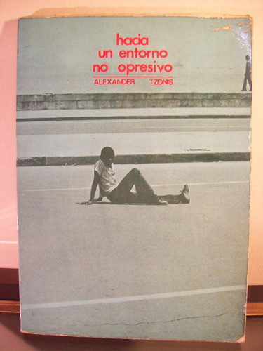 Adp Hacia Un Ambiente No Opresivo A. Tzonis / Ed Blume 1977 0