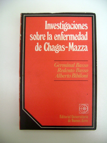 Investigaciones Sobre Enfermedad De Chagas Mazza Basso Boedo 0