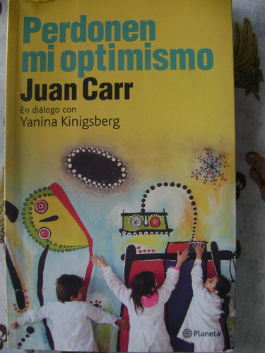 Perdonen Mi Optimismo. Juan Carr. Excelente! 0