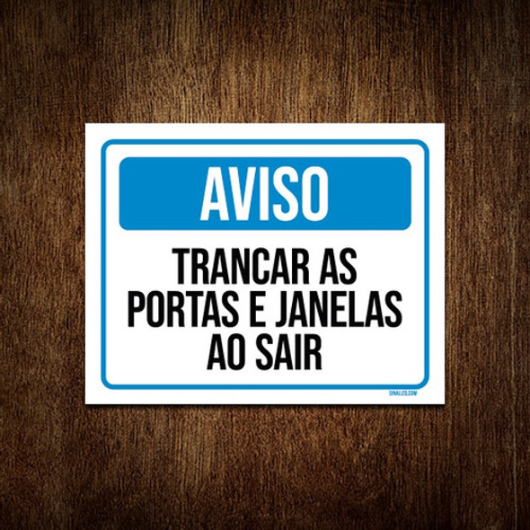 Placa Sinalização Aviso Trancar As Portas Janelas Sair 18x23 0