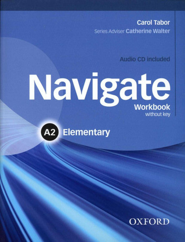Navigate - Elementary - A2 - Wbk N/key W/cd-audio - Walter C 0