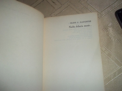 Nadie Deberia Morir - Frank G. Slanghter 1