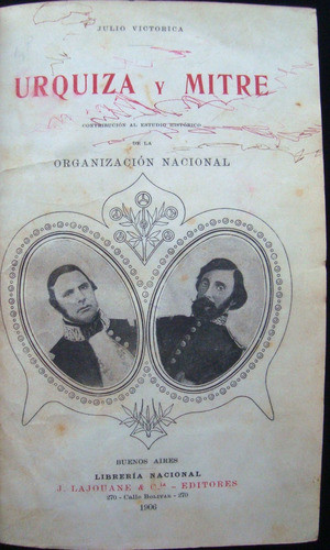 Urquiza Y Mitre. Contribución Al Estudio Hist 1906 47n 238 0