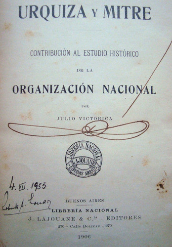 Urquiza Y Mitre. Contribución Al Estudio Hist 1906 47n 238 1