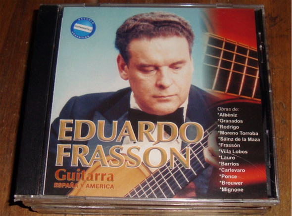 Eduardo Frasson Guitarra España Y America Cd Sellado Kktus 0