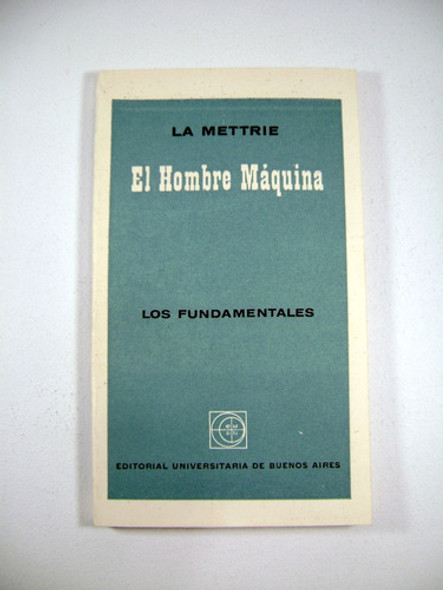 El Hombre Maquina La Mettrie Eudeba Fundamentales Ok Boedo 0