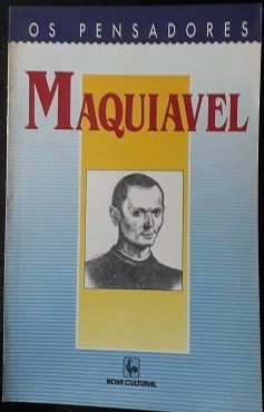 O Príncipe  E Escritos Políticos - Coleção Os Pensadores De Maquiavel Pela Nova Cultural (1991) 0