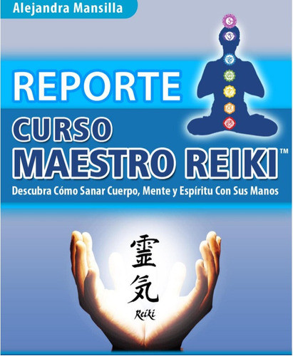 Curso De Reiki Maestro Sanar Cuerpo, Mente Y Espiritu Pdf 0