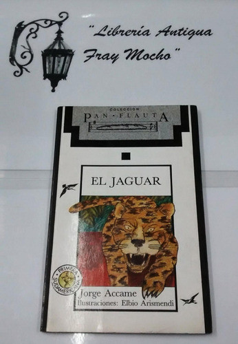 El Jaguar - Jorge Accame - Colección Pan Flauta 0