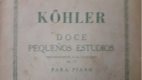 Metodo Estudio Velocidad Kohler Op. 157,editorial Ricordi 0