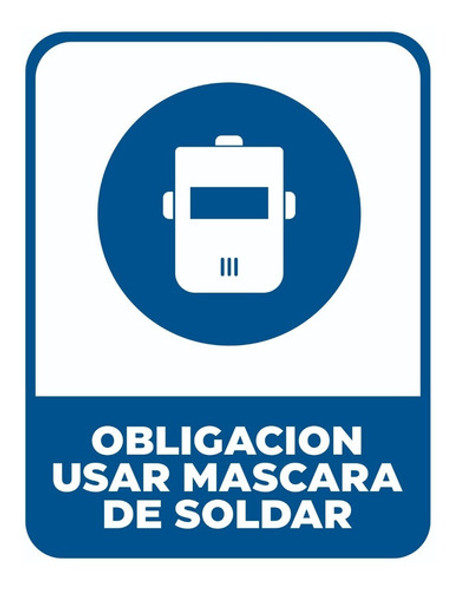 Cartel Linea Obligación Usar Mascara De Soldar 22x28 Cm 0