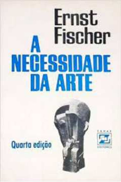 A Necessidade Da Arte De Ernest Fischer Pela Zahar (1973) 0