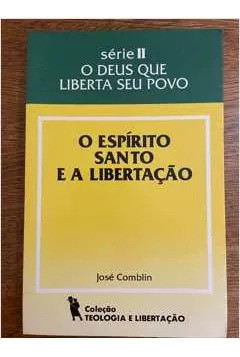 O Espirito Santo E A Libertação De Jose Comblin Pela Teol... 0