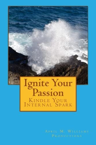 Libro:  Your Passion Kindle Your Internal Spark 0
