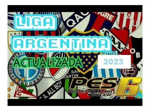 Pes 6 + Todas Las Categorías Liga Argentina 2023 Pc Digital 0