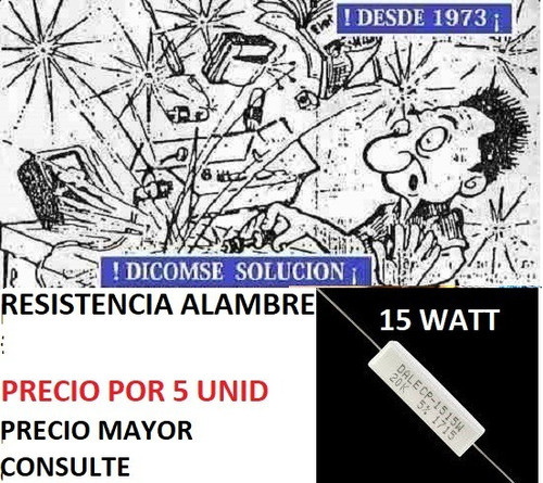 Resistencia Alambre 15w 5% 470 Ohm 470 Ohm X 5 Unid 0
