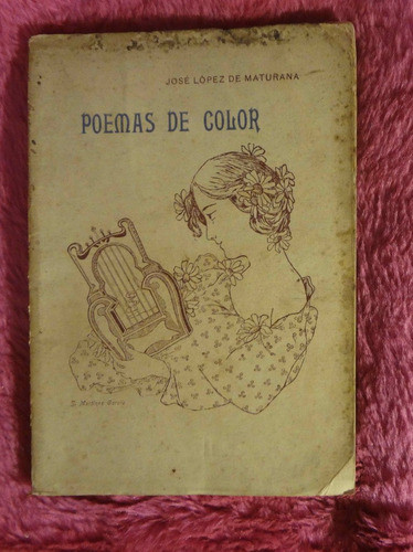 Poemas De Color De Jose Lopez De Maturana - Ed. 1902 0
