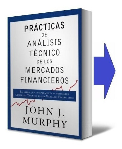 Analisis Tecnico+practicas De Analisis Tecnico-john Murphy 1