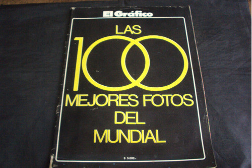 El Grafico - Las 100 Mejores Fotos Del Mundial '78 0