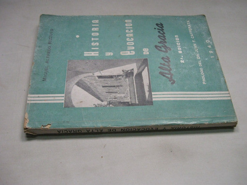 Historia Y Evocacion De Alta Gracia, Alfredo Rizzuto 1