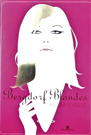 Bergdorf Blondes De Plum Sykes Pela Bertrand Brasil (2006) 0