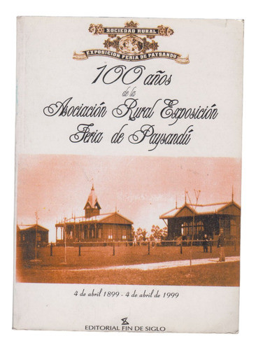 Paysandu 100 Años Exposicion Feria Asociacion Rural Agotado 0