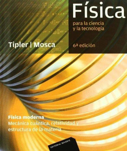 Fisica Para La Ciencia Y La Tecnologia Fisica Moderna - Tipl 0