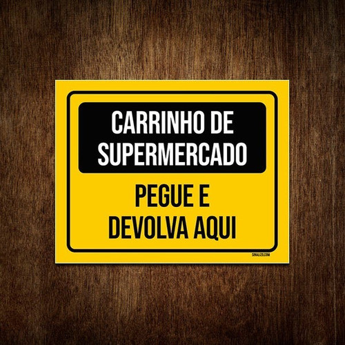 Placa Carrinho De Supermercado Pegue E Devolva Aqui 18x23 0