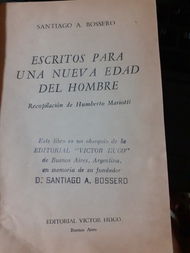 Escritos Para Una Nueva Edad Del Hombre Santiago Bossero 0