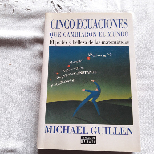 Cinco Ecuaciones Que Cambiaron El Mundo - Michael Guillen 0