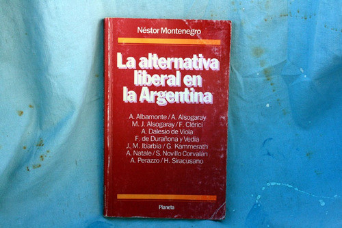 La Alternativa Liberal En La Argentina, Nestor Montenegro 0