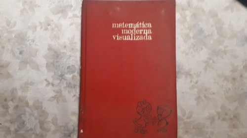 Matematica Moderna Visualizada - Tomo 2 - A. Ceci - Paglilla 0