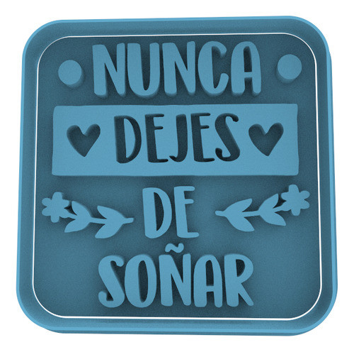 1802 Nunca Dejes De Soñar Cortante Para Galletas 0