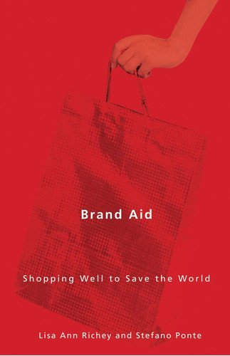 Libro: Brand Aid: Shopping Well To Save The World (quadrant 0