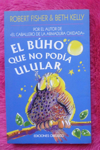 El Buho Que No Podía Ulular De Robert Fisher Y Beth Nelly 0