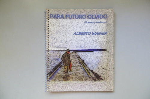 Para Futuro Olvido Alberto Wainer 2015 0