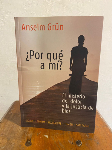 Libro - ¿por Que A Mi? - Anselm Grun 0