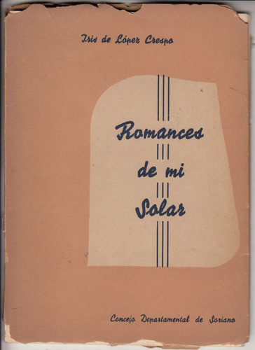 Soriano Romances De Mi Solar Iris De Lopez Crespo Dedicado 0