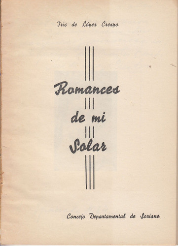 Soriano Romances De Mi Solar Iris De Lopez Crespo Dedicado 1