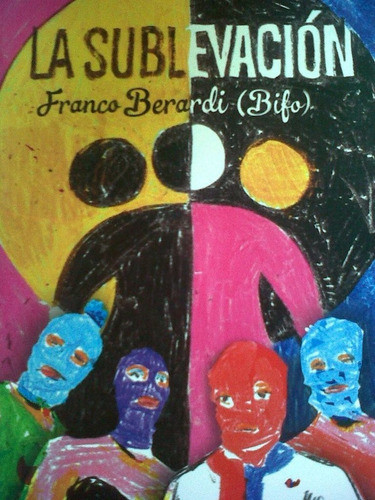 La Sublevación - Franco (bifo) Berardi - Hekht - Lu Reads 0