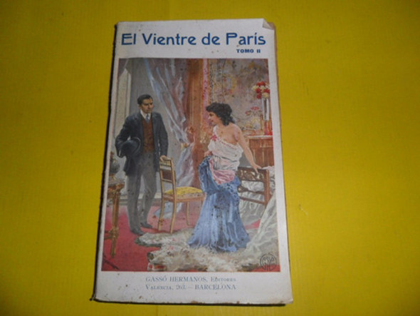 El Vientre De Paris Tomo 2 Gasso Hermanos Emilio M Martinez 0