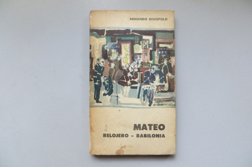 Mateo Relojero Babilonia Armando Discepolo Eudeba 1965 0