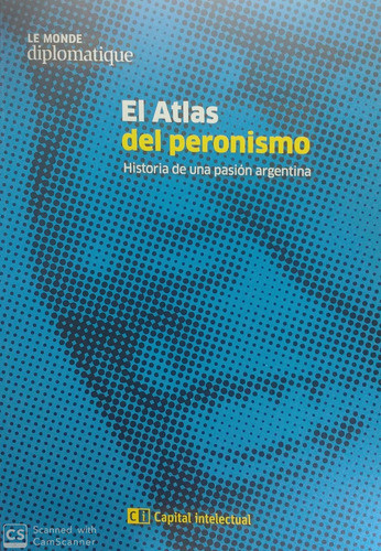 Atlas Del Peronismo, El - Le Monde Diplomatique 0