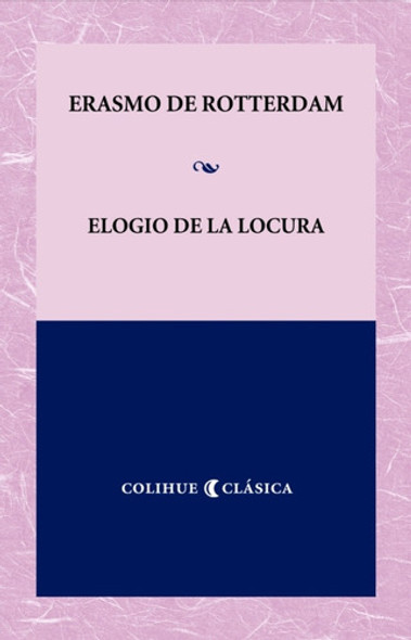 Elogio De La Locura - Erasmo De Rotterdam 0