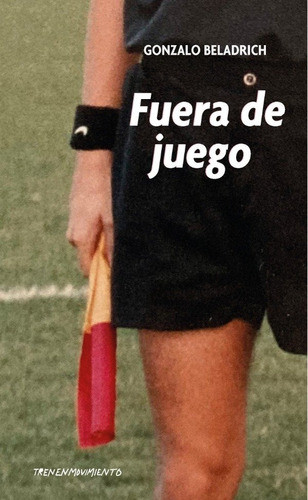 Fuera De Juego - Gonzalo Beladrich -  Lgbt Gay 0