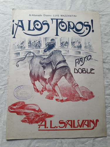 Partitura ¡a Los Toros! Paso Doble Dedicado Luis Mazzantini 0