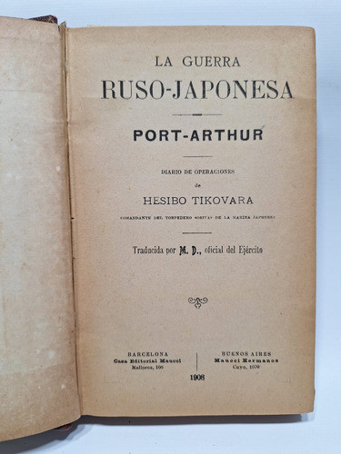 Antiguo Libro La Guerra Ruso-japonesa  Port-arthur Le744 0
