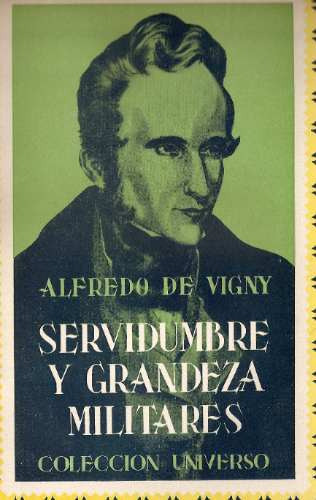 Servidumbre Y Grandeza Militares - Vigny - Sopena 0