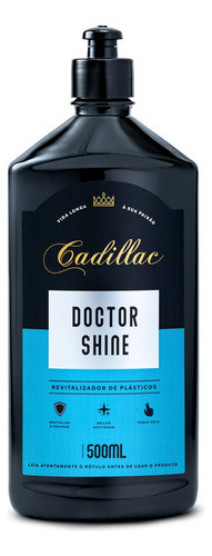 Revitalizador De Plásticos Doctor Shine Cadillac 500ml 0
