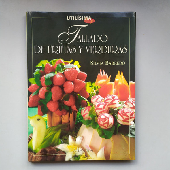 Tallado De Frutas Y Verduras Silvia Barredo Utilísima 2000 0